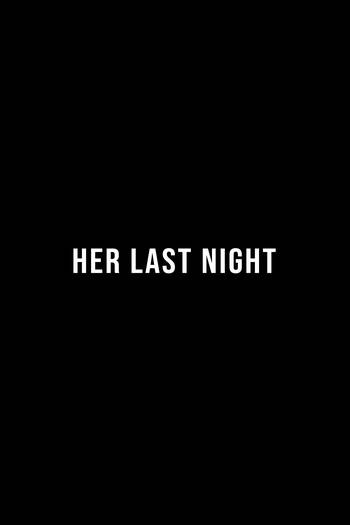 Her Last Night